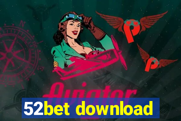 52bet download